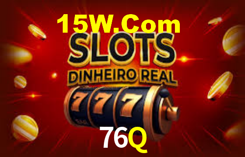 76Q,76Q Bet