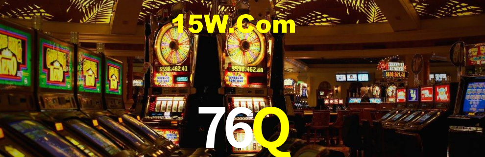 76Q,76Q Bet